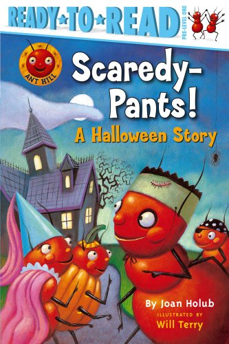 Cover for Joan Holub · Scaredy-pants!: a Halloween Story (Ant Hill) (Paperback Book) (2007)