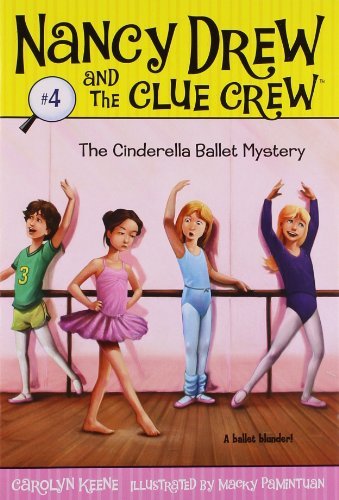 The Cinderella Ballet Mystery (Nancy Drew and the Clue Crew #4) - Carolyn Keene - Bøger - Aladdin - 9781416912569 - 1. oktober 2006