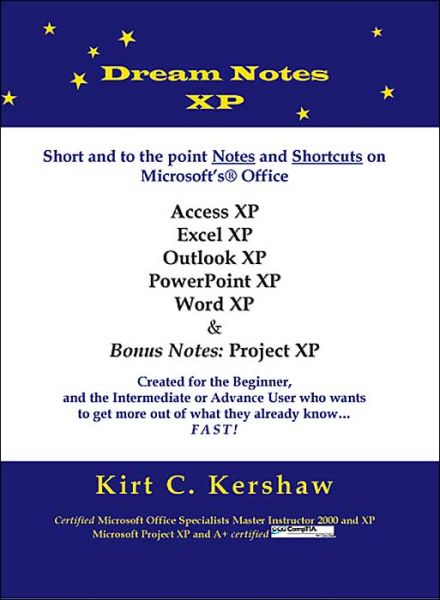 Cover for Kirt C. Kershaw · Dream Notes Xp: Short and to the Point Notes and Shortcuts on Microsoft's Office (Paperback Book) (2004)