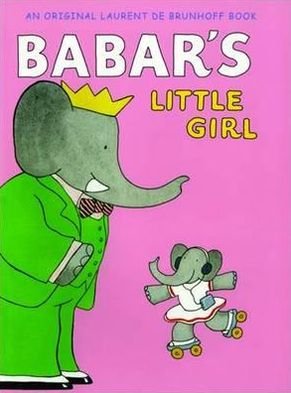 Babar's Little Girl - Laurent De Brunhoff - Books - Abrams - 9781419700569 - October 1, 2011