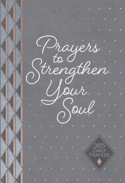 Cover for Karen Moore · Prayers to Strengthen Your Soul: 365 Daily Prayers (Lederbuch) (2023)