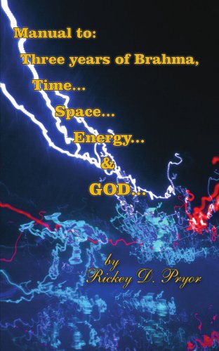 Cover for Rickey Pryor · Manual To: Three Years of Brahma, Time... Space... Energy... &amp; God... (Paperback Book) (2006)