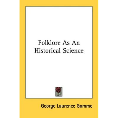 Cover for George Laurence Gomme · Folklore As an Historical Science (Paperback Book) (2006)