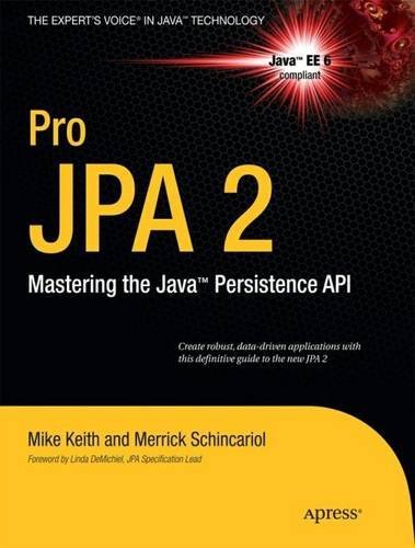 Pro JPA 2: Mastering the Java (TM) Persistence API - Mike Keith - Bücher - Springer-Verlag Berlin and Heidelberg Gm - 9781430219569 - 25. November 2009