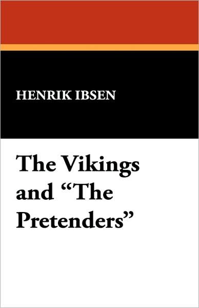 Cover for Henrik Johan Ibsen · The Vikings and the Pretenders (Paperback Book) (2007)