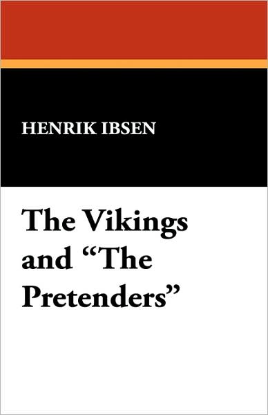 Cover for Henrik Johan Ibsen · The Vikings and the Pretenders (Taschenbuch) (2007)