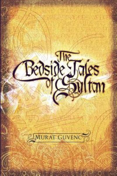 Cover for Murat Guvenc · The Bedside Tales of Sultan (Paperback Book) (2009)