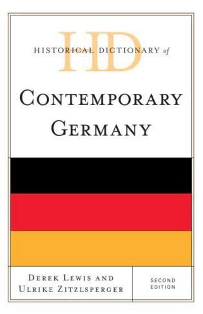 Cover for Derek Lewis · Historical Dictionary of Contemporary Germany - Historical Dictionaries of Europe (Hardcover Book) [Second edition] (2016)