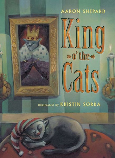 Cover for Aaron Shepard · King O' the Cats (Paperback Book) (2010)