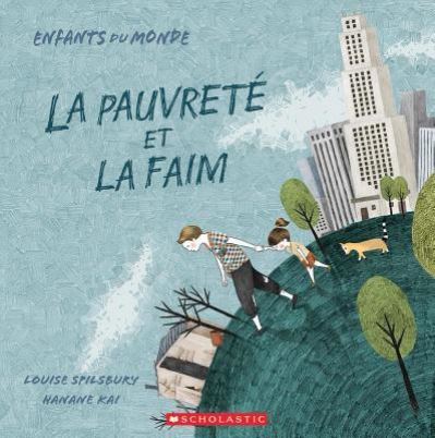 Cover for Louise A Spilsbury · Enfants Du Monde La Pauvreté Et La Faim (Paperback Book) (2019)