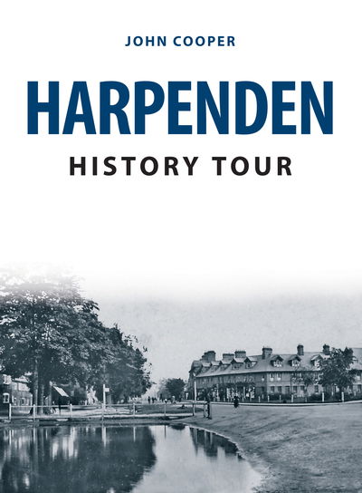 Harpenden History Tour - History Tour - John Cooper - Książki - Amberley Publishing - 9781445693569 - 15 czerwca 2019