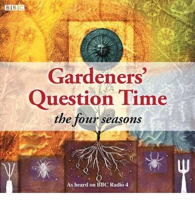 Gardeners' Question Time  4 Seasons - Bbc - Audiolivros - BBC Audio, A Division Of Random House - 9781445846569 - 23 de fevereiro de 2012
