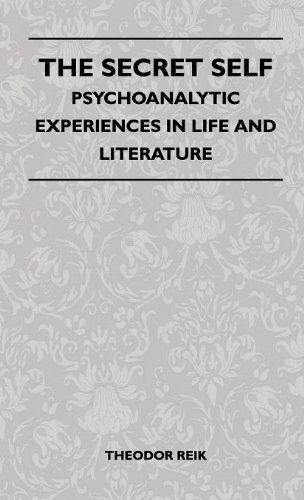 The Secret Self - Psychoanalytic Experiences in Life and Literature - Theodor Reik - Książki - Smith Press - 9781446513569 - 15 listopada 2010