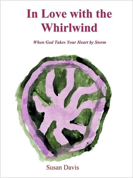 Cover for Susan Davis · In Love with the Whirlwind: when God Takes Your Heart by Storm (Pocketbok) (2010)