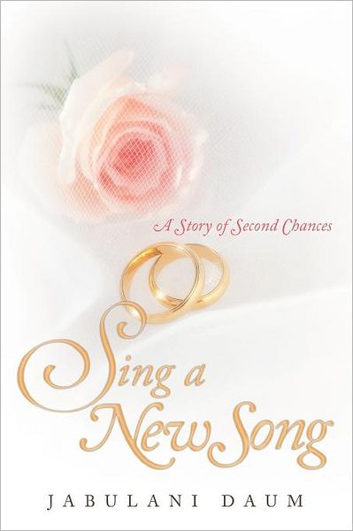 Cover for Jabulani Daum · Sing a New Song: a Story of Second Chances (Paperback Book) (2012)