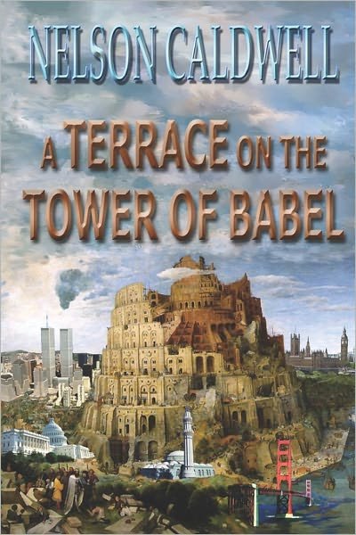 Nelson Caldwell · A Terrace on the Tower of Babel (Paperback Book) (2010)