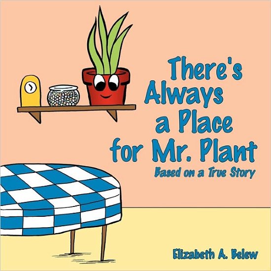 Cover for Elizabeth a Belew · There's Always a Place for Mr. Plant (Paperback Book) (2010)