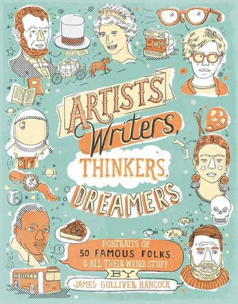 Cover for James Gulliver Hancock · Artists, Writers, Thinkers, Dreamers (Paperback Book) [Annotated edition] (2014)