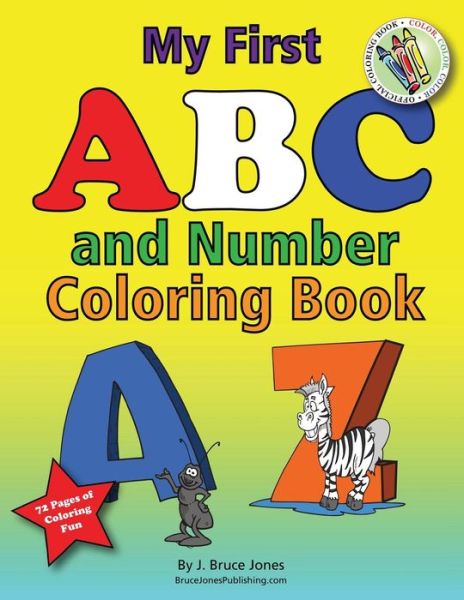 Cover for J Bruce Jones · My First Abc and Number Coloring Book (Paperback Book) (2011)