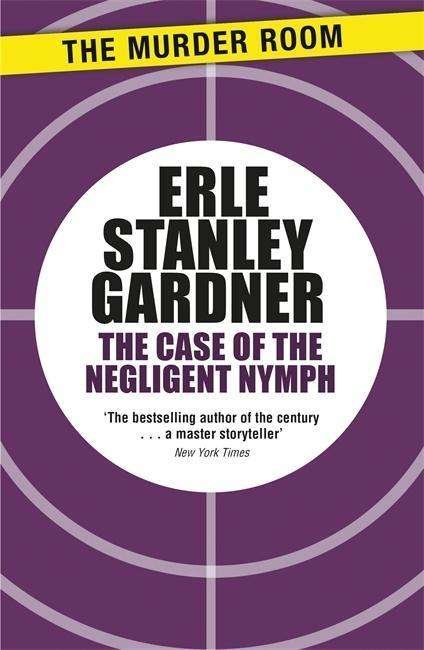 Cover for Erle Stanley Gardner · The Case of the Negligent Nymph: A Perry Mason novel - Murder Room (Paperback Book) (2014)