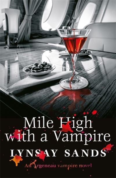 Mile High With a Vampire: Book Thirty-Three - Argeneau Vampire - Lynsay Sands - Libros - Orion Publishing Co - 9781473230569 - 30 de septiembre de 2021