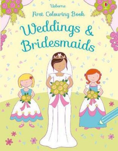 Cover for Jessica Greenwell · First Colouring Weddings and Bridesmaids - First Colouring Books (Paperback Book) (2018)