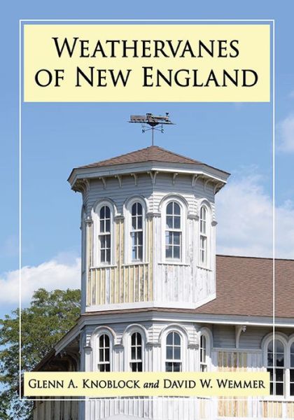 Cover for Glenn A. Knoblock · Weathervanes of New England (Paperback Book) (2018)