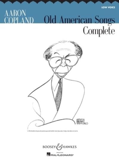 Old American Songs Complete - Aaron Copland - Bøker - Hal Leonard Corporation - 9781476817569 - 1. oktober 2005