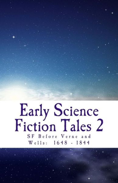 Cover for David Lear · Early Science Fiction Tales 2: Sf Before Verne and Wells: 1648 - 1844 (Paperback Book) (2013)