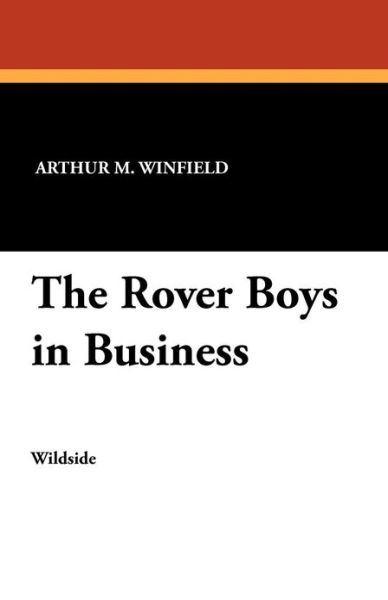 Cover for Arthur M Winfield · The Rover Boys in Business (Paperback Book) (2024)