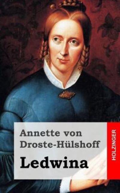 Cover for Annette Von Droste-hulshoff · Ledwina (Taschenbuch) (2013)