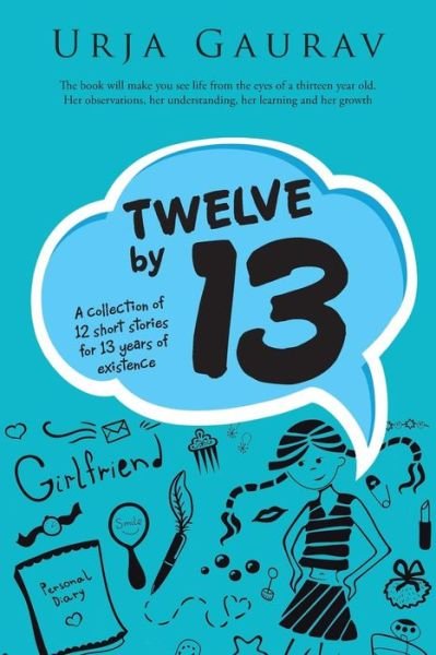 Cover for Urja Gaurav · Twelve by 13: a Collection of 12 Short Stories for 13 Years of Existence (Taschenbuch) (2015)