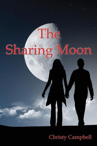 Cover for Christy Campbell · The Sharing Moon (Paperback Book) (2013)