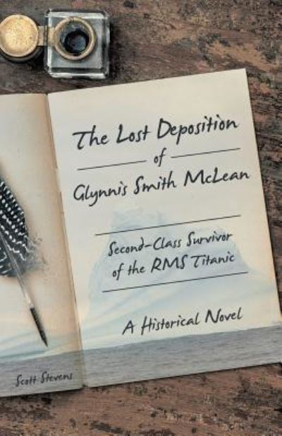 Cover for Scott Stevens · The Lost Deposition of Glynnis Smith McLean, Second-Class Survivor of the RMS Titanic (Paperback Book) (2016)