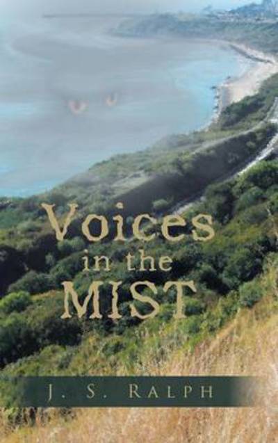 Cover for J S Ralph · Voices in the Mist (Hardcover Book) (2013)