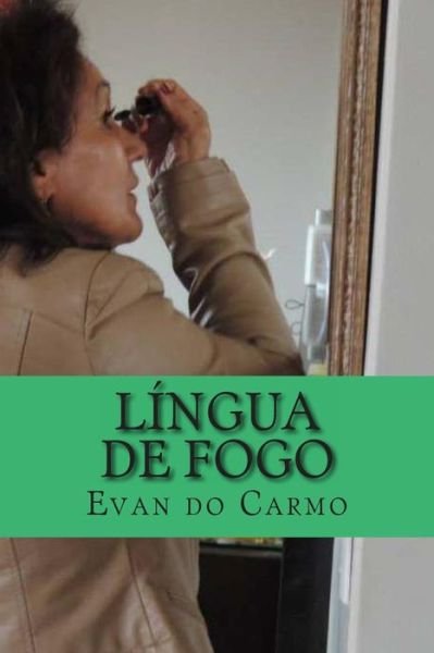 Cover for Mr Evan Do Carmo · Lingua De Fogo (Paperback Bog) (2013)