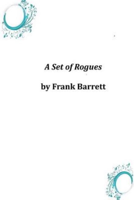 Cover for Frank Barrett · A Set of Rogues (Paperback Book) (2014)