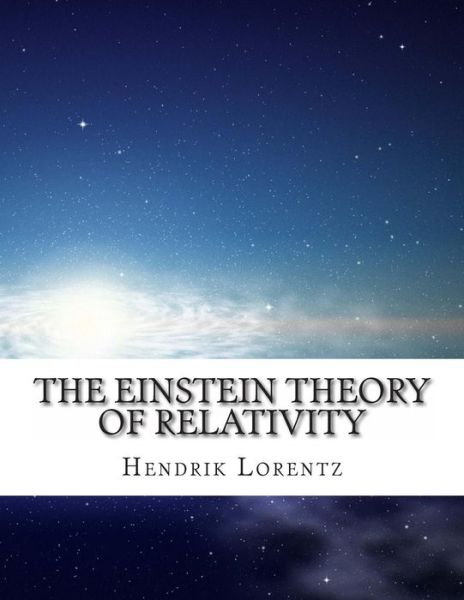 Cover for Hendrik Antoon Lorentz · The Einstein Theory of Relativity (Paperback Book) (2014)