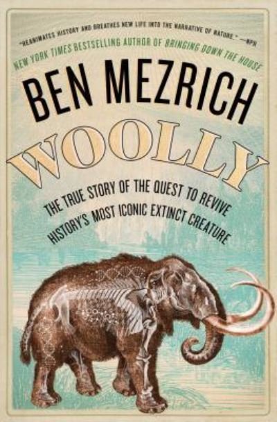 Cover for Ben Mezrich · Woolly: The True Story of the Quest to Revive History's Most Iconic Extinct Creature (Paperback Book) (2018)