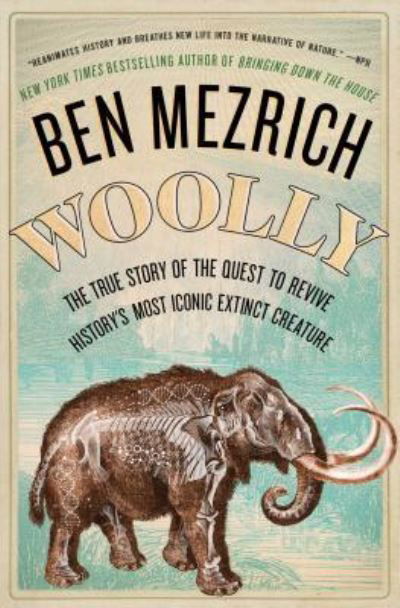 Cover for Ben Mezrich · Woolly: The True Story of the Quest to Revive History's Most Iconic Extinct Creature (Paperback Bog) (2018)