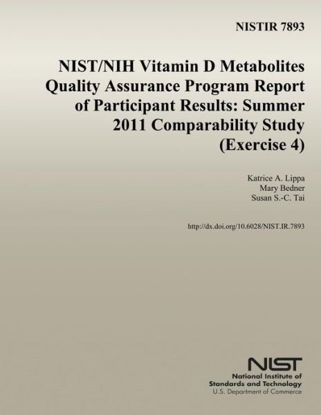 Cover for U S Department of Commerce · Nistir 7893: Nist / Nih Vitamin D Metabolites Quality Assurance Program Report of Participant Results: Summer 2011 Comparability Stud (Pocketbok) (2014)