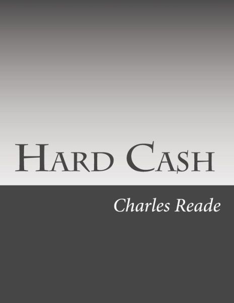 Cover for Charles Reade · Hard Cash (Paperback Book) (2014)