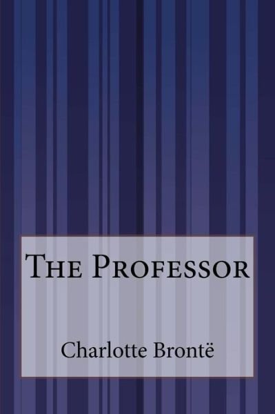 Cover for Charlotte Bronte · The Professor (Paperback Bog) (2014)