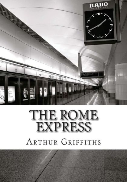 Cover for Arthur Griffiths · The Rome Express (Paperback Book) (2015)