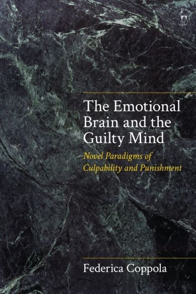 Cover for Coppola, Federica (Columbia University, USA) · The Emotional Brain and the Guilty Mind: Novel Paradigms of Culpability and Punishment (Pocketbok) (2022)