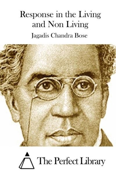 Cover for Jagadis Chandra Bose · Response in the Living and Non Living (Paperback Bog) (2015)