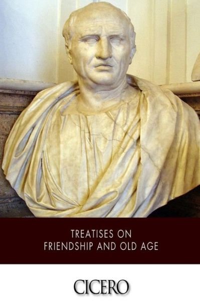 Cover for Cicero · Treatises on Friendship and Old Age (Paperback Bog) (2015)