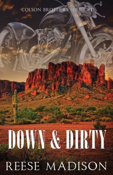 Down and Dirty - Reese Madison - Bücher - Createspace - 9781514625569 - 27. Mai 2015