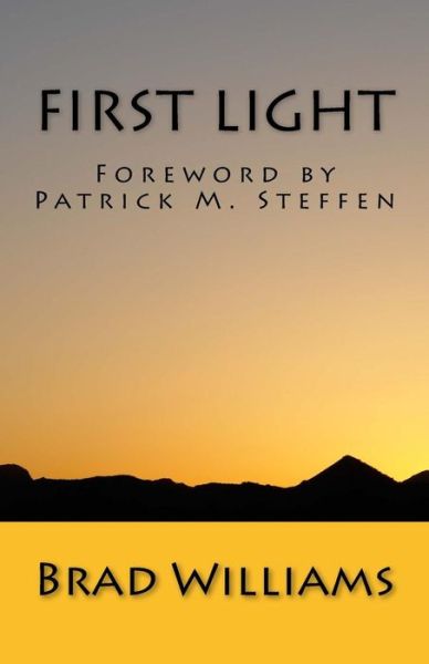 First Light: Understanding God from the Beginning - Brad Williams - Böcker - Createspace - 9781515347569 - 16 augusti 2015