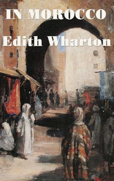 Cover for Edith Wharton · In Morocco (Hardcover bog) (2018)